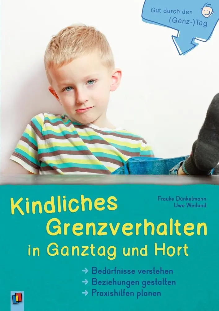Cover: 9783834644084 | Gut durch den (Ganz-)Tag Kindliches Grenzverhalten in Ganztag und Hort Cover: 9783834644084 | Gut durch den (Ganz-)Tag Kindliches Grenzverhalten in Ganztag und Hort