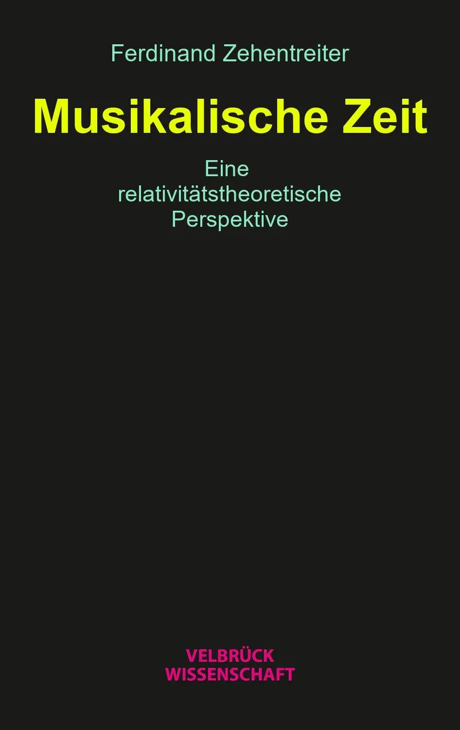 Cover: 9783958324084 | Musikalische Zeit | Eine relativitätstheoretische Perspektive | Buch