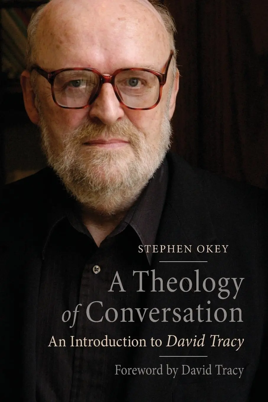 Cover: 9780814684184 | Theology of Conversation | An Introduction to David Tracy | Okey