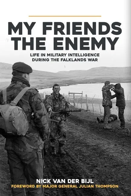 Cover: 9781445694184 | My Friends, the Enemy | Nick Van Der Bijl | Buch | Gebunden | Englisch