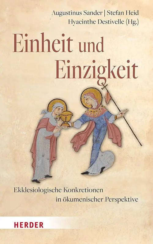Cover: 9783451024184 | Einheit und Einzigkeit | Stefan Heid (u. a.) | Buch | 328 S. | Deutsch