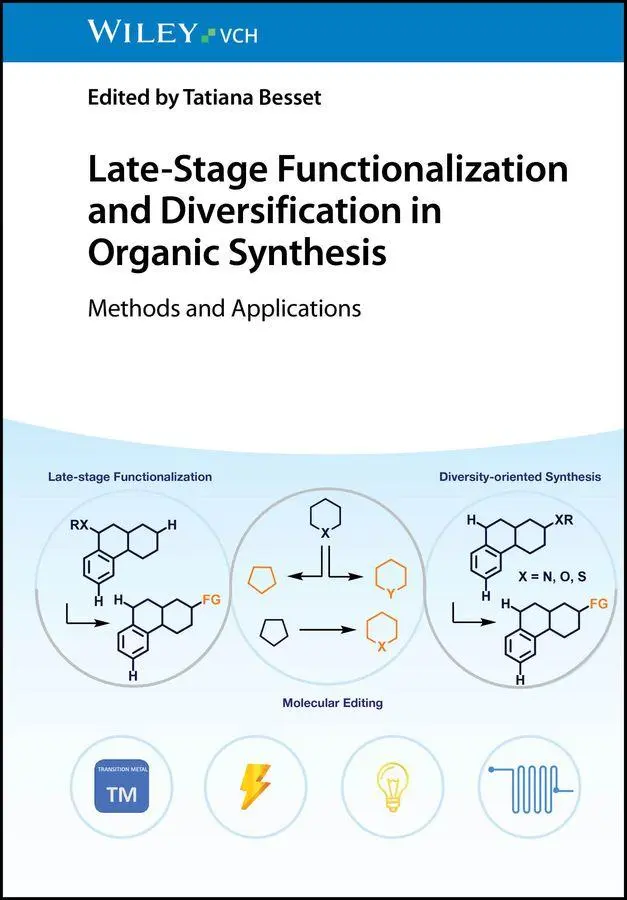 Late-Stage Functionalization and Diversification in Organic Synthesis