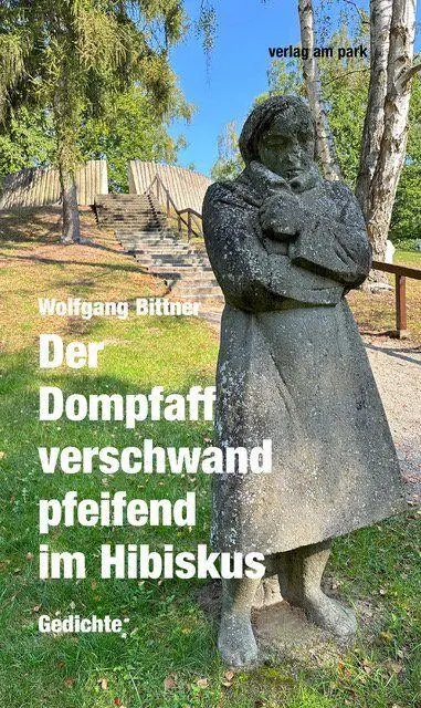 Cover: 9783897934184 | Der Dompfaff verschwand pfeifend im Hibiskus | Gedichte | Bittner