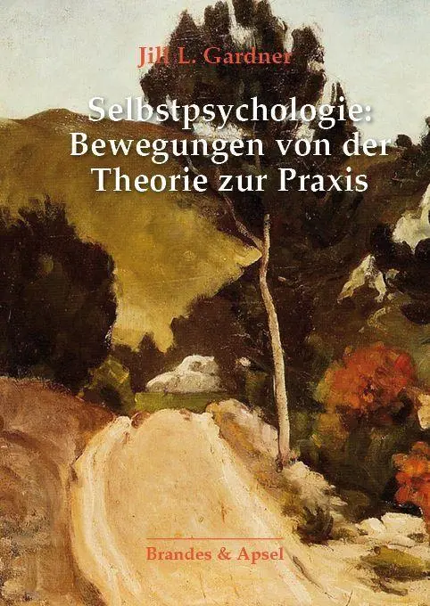 Cover: 9783955584184 | Selbstpsychologie: Bewegungen von der Theorie zur Praxis | Gardner