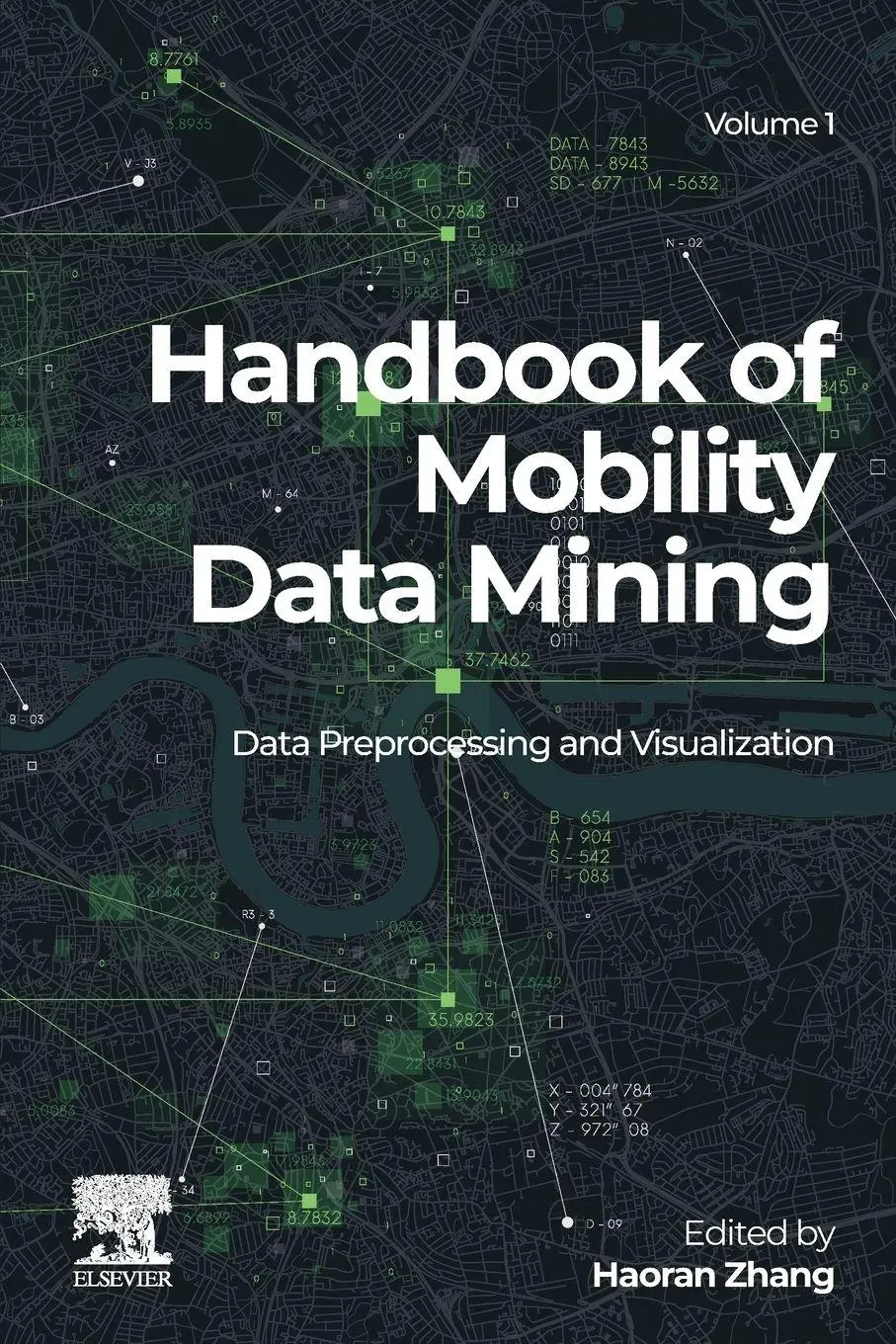 Cover: 9780443184284 | Handbook of Mobility Data Mining, Volume 1 | Haoran Zhang | Buch