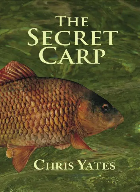 Cover: 9781873674284 | The Secret Carp | Chris Yates | Buch | Gebunden | Englisch | 2000