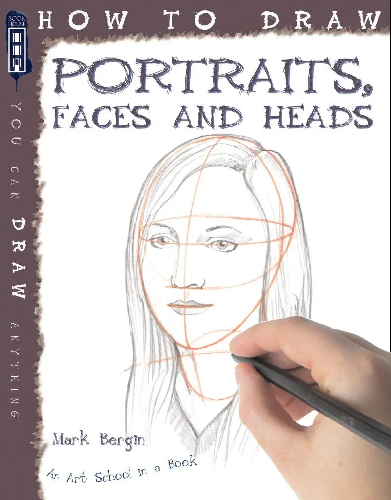 Cover: 9781907184284 | How To Draw Portraits, Faces And Heads | Mark Bergin | Taschenbuch