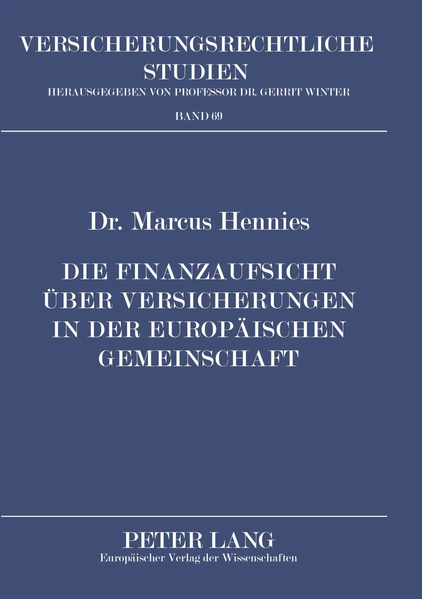Die Finanzaufsicht über Versicherungen in der Europäischen Gemeinschaft