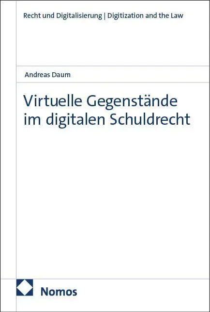 Cover: 9783756034284 | Virtuelle Gegenstände im digitalen Schuldrecht | Andreas Daum | Buch
