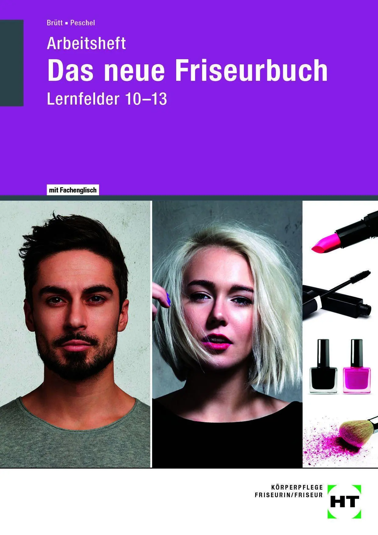 Cover: 9783758564284 | Arbeitsheft Das neue Friseurbuch Lernfelder 10 - 13 | Peschel (u. a.)