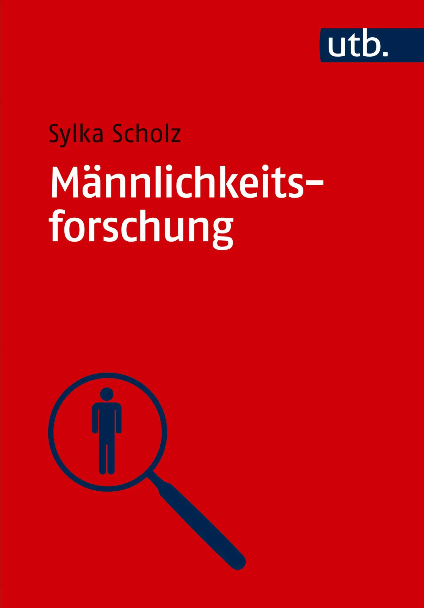Cover: 9783825264284 | Männlichkeitsforschung | Sylka Scholz | Taschenbuch | 414 S. | Deutsch