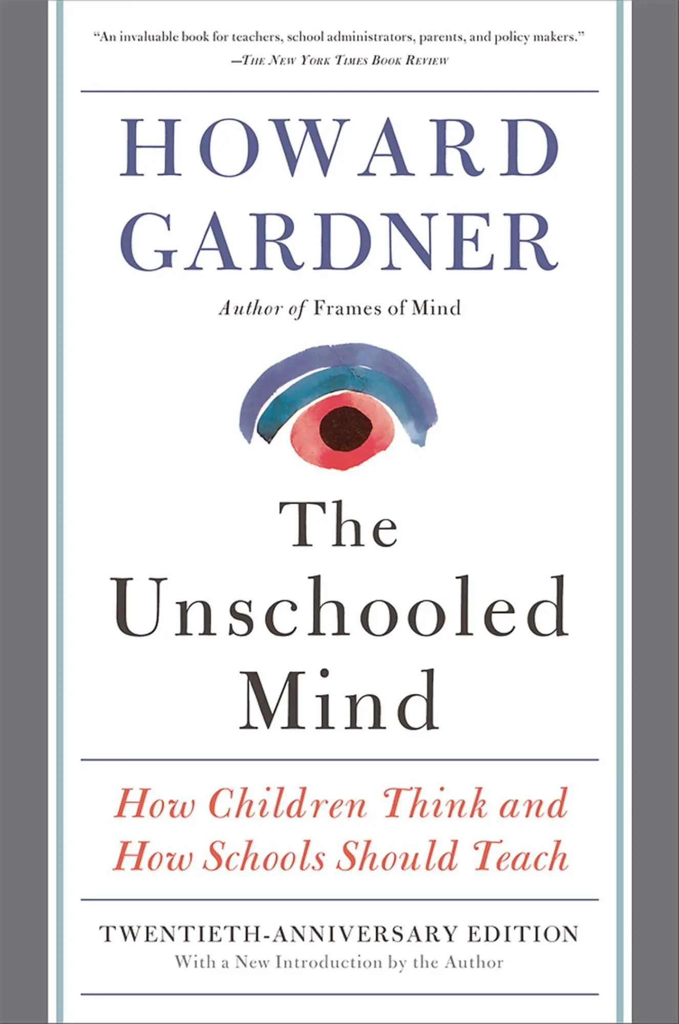Cover: 9780465024384 | The Unschooled Mind | How Children Think and How Schools Should Teach