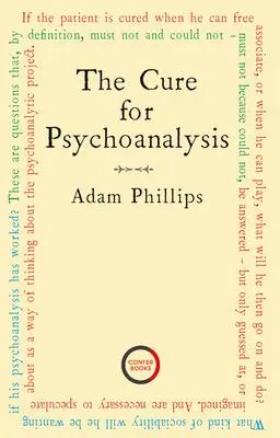Cover: 9781913494384 | The Cure for Psychoanalysis | Adam Phillips | Taschenbuch | Englisch