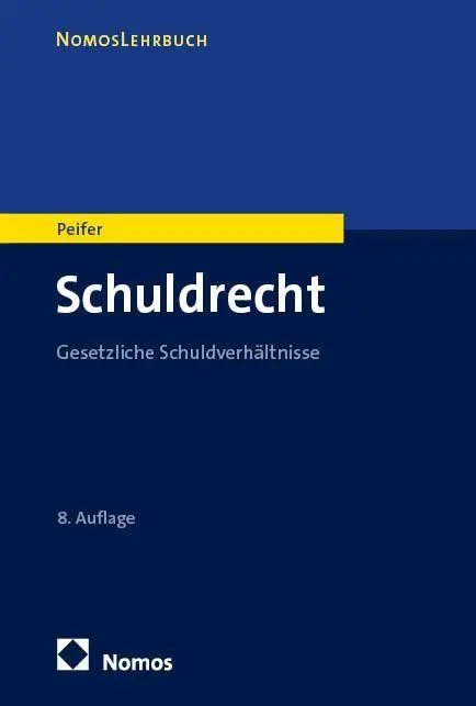 Cover: 9783756024384 | Schuldrecht | Gesetzliche Schuldverhältnisse | Karl-Nikolaus Peifer
