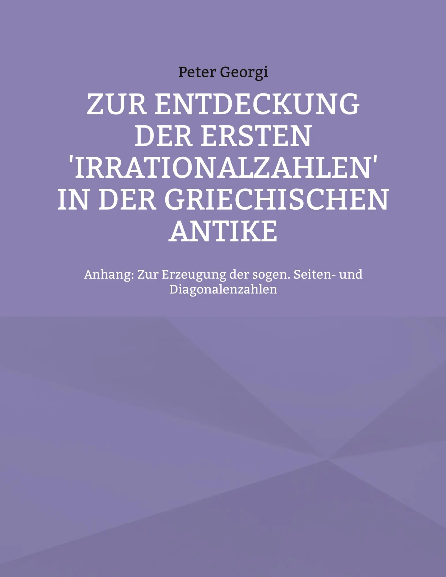 Cover: 9783758314384 | Zur Entdeckung der ersten 'Irrationalzahlen' in der griechischen...