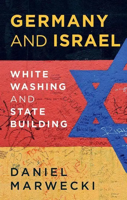 Cover: 9781805264484 | Germany and Israel | Whitewashing and Statebuilding | Daniel Marwecki