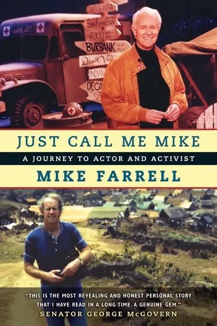 Cover: 9781933354484 | Just Call Me Mike | A Journey to Actor and Activist | Mike Farrell