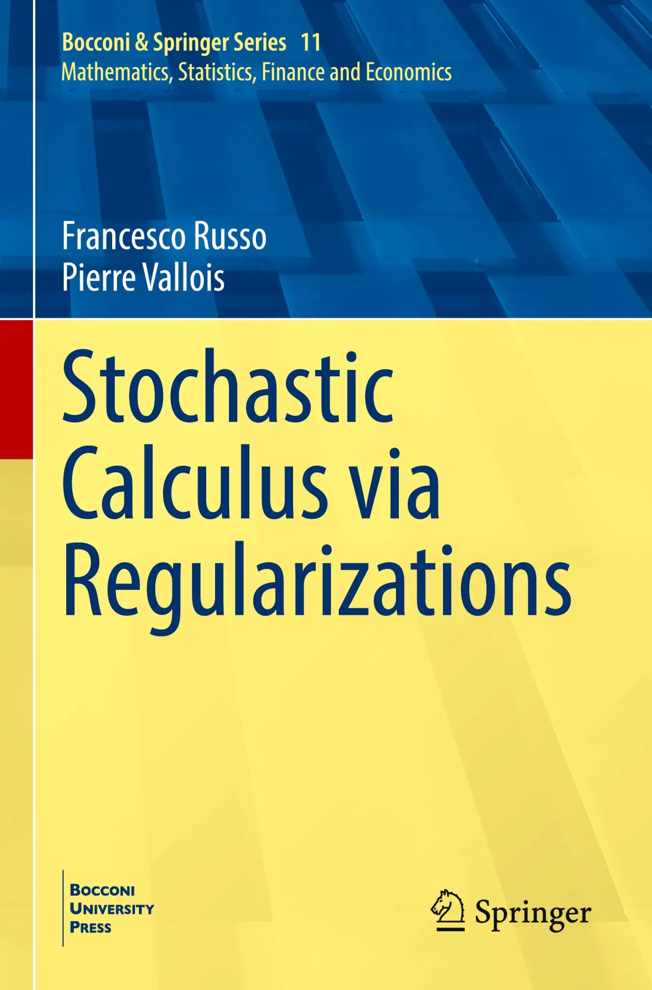 Stochastic Calculus via Regularizations (Bocconi & Springer Series, 11, Band 11)