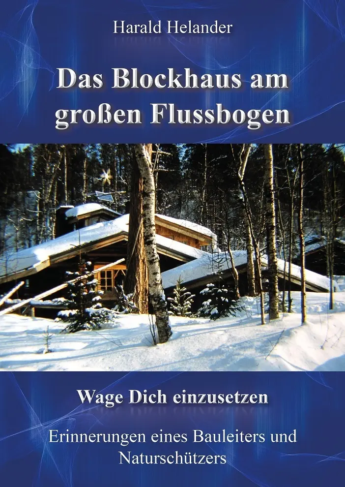 Cover: 9783944354484 | Das Blockhaus am großen Flussbogen | Harald Helander | Buch | Deutsch