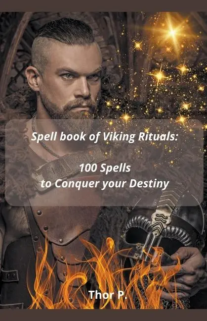 Cover: 9798223264484 | Spell book of Viking Rituals | 100 Spells to Conquer your Destiny | P