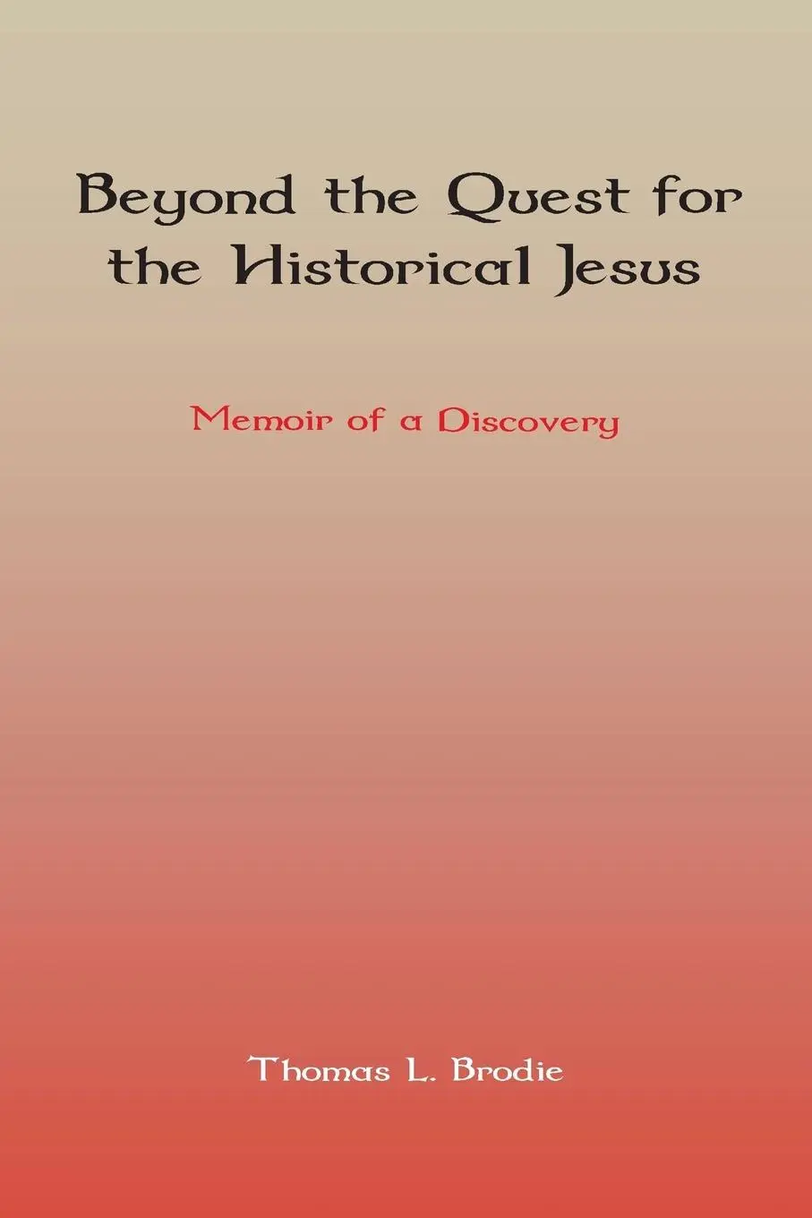 Cover: 9781907534584 | Beyond the Quest for the Historical Jesus | Memoir of a Discovery