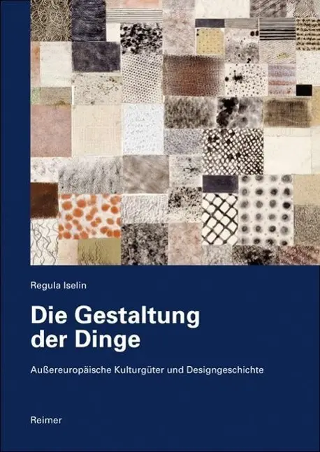 Cover: 9783496014584 | Die Gestaltung der Dinge | Regula Iselin | Taschenbuch | 520 S. | 2012