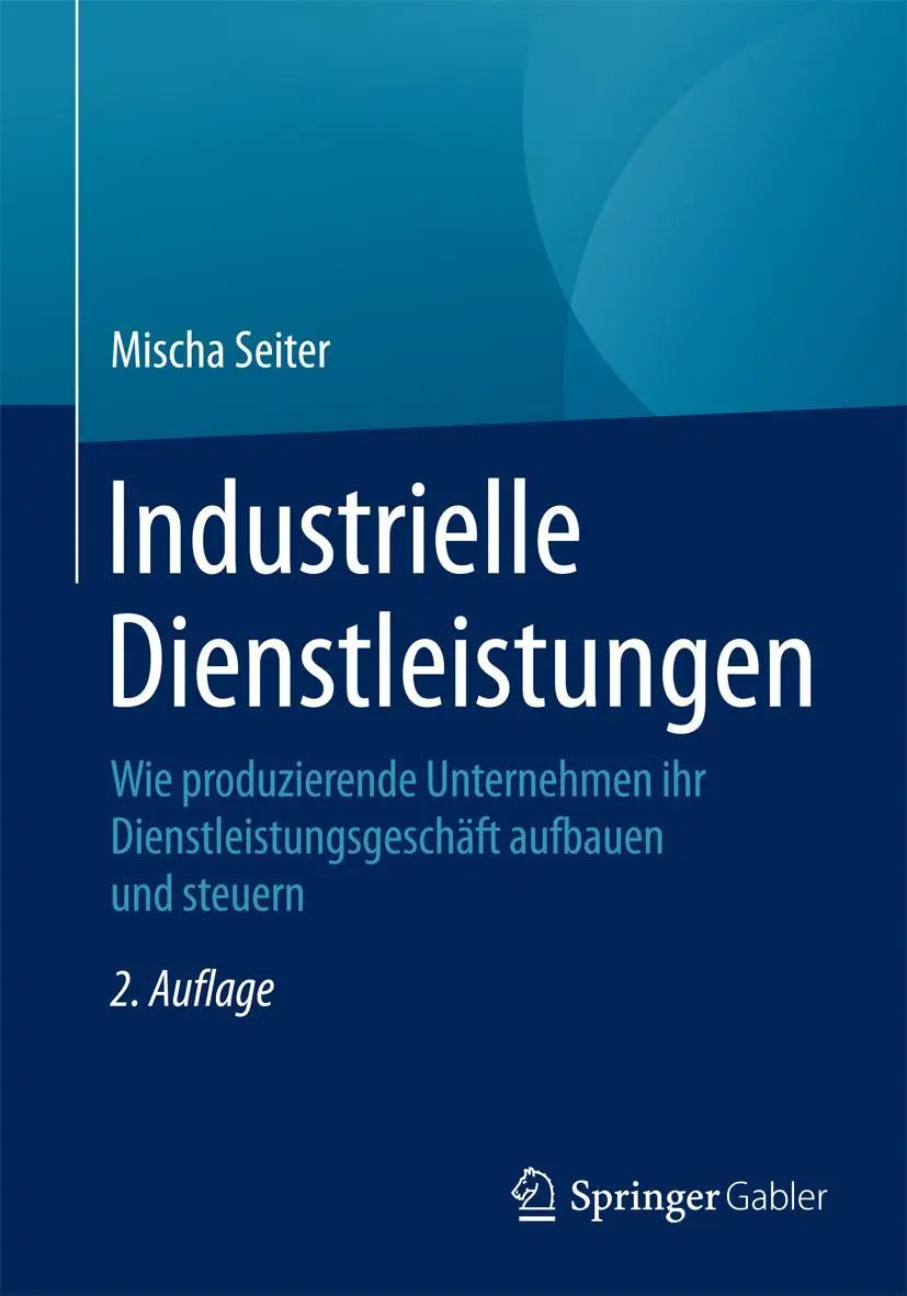 Cover: 9783658094584 | Industrielle Dienstleistungen | Mischa Seiter | Taschenbuch | xxxi