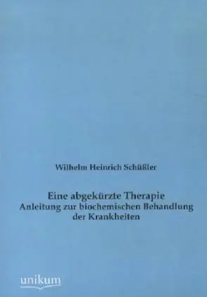 Cover: 9783845724584 | Eine abgekürzte Therapie | Wilhelm H. Schüßler | Taschenbuch | 68 S.