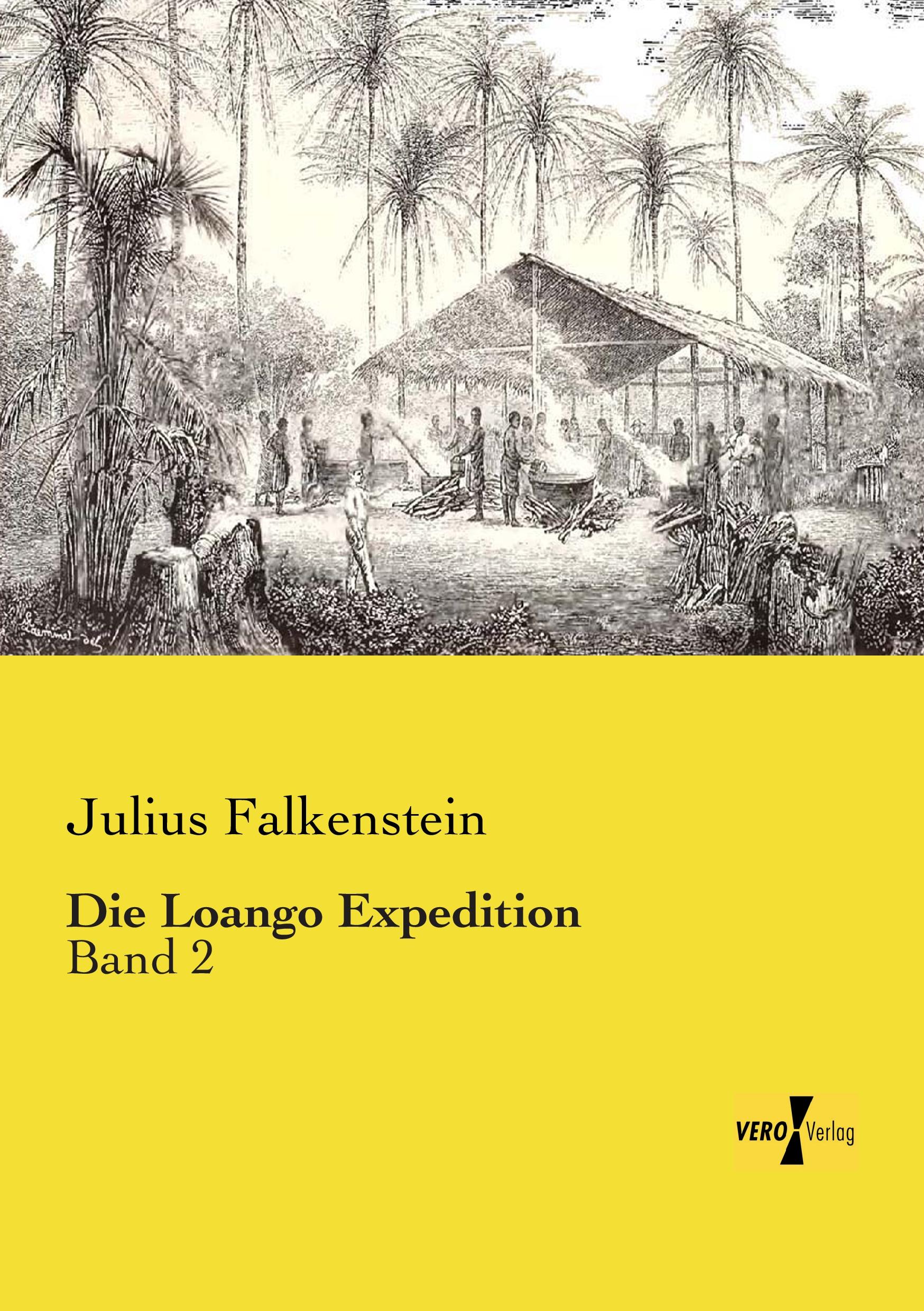 Die Loango Expedition | Band 2 | Julius Falkenstein | Taschenbuch | Paperback | 208 S. | Deutsch | 2019 | Vero Verlag | EAN 9783957384584 - Falkenstein, Julius
