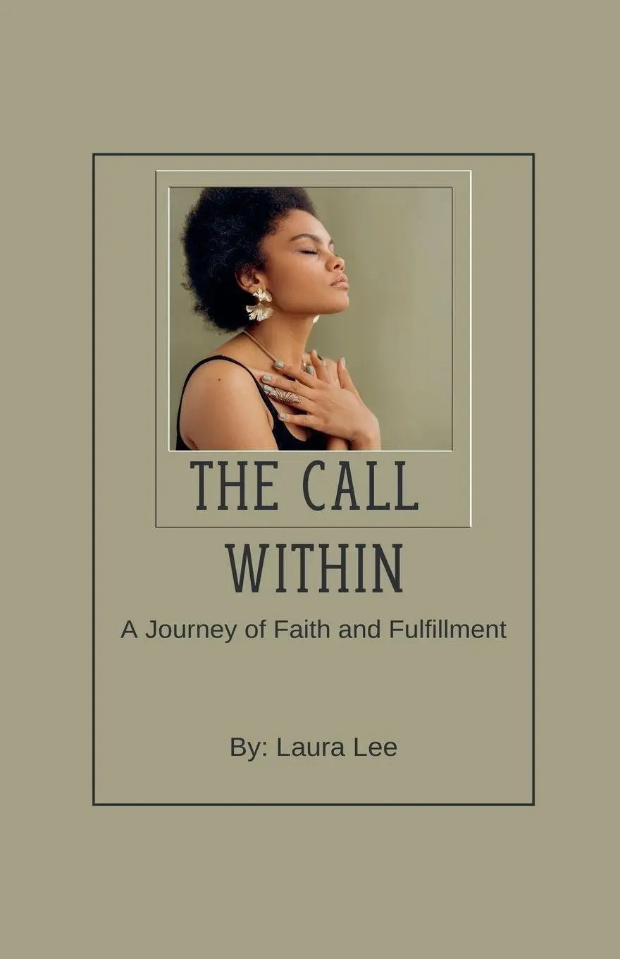 Cover: 9798227384584 | The Call Within A Journey of Faith and Fulfillment | Laura Lee | Buch