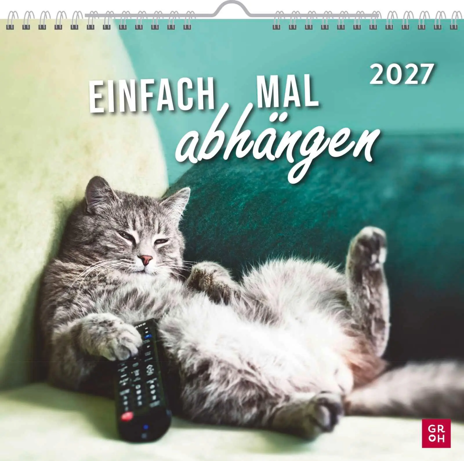 Cover: 4036442014684 | Wandkalender 2027: Einfach mal abhängen | Groh Verlag | Kalender
