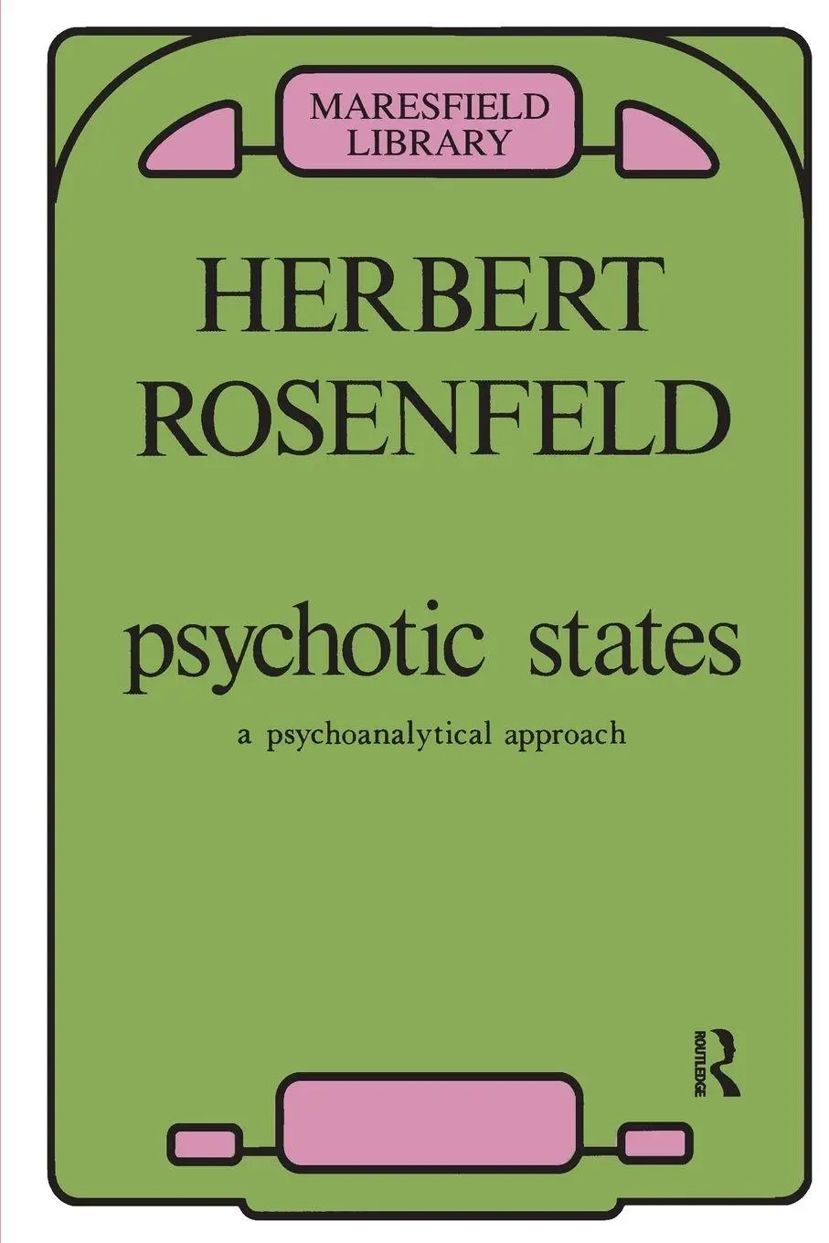 Cover: 9780950714684 | Psychotic States | A Psychoanalytic Approach | Herbert A. Rosenfeld