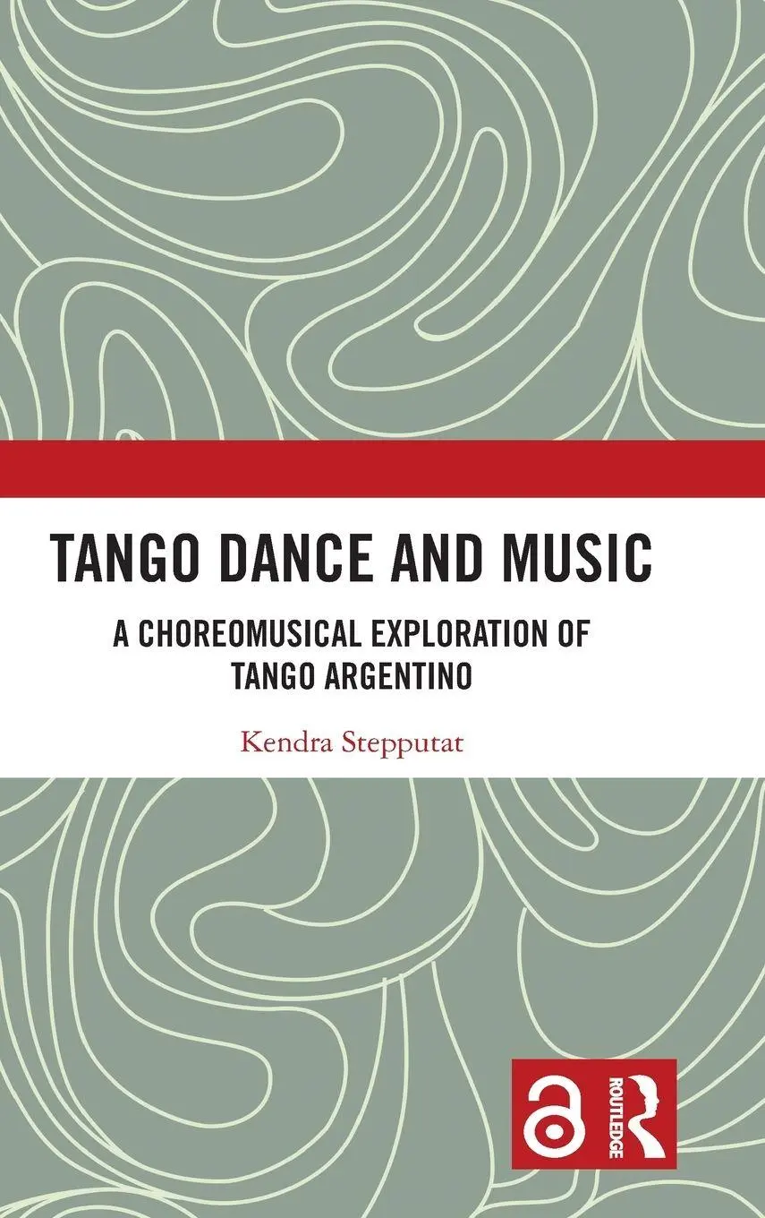 Cover: 9781032194684 | Tango Dance and Music | A Choreomusical Exploration of Tango Argentino