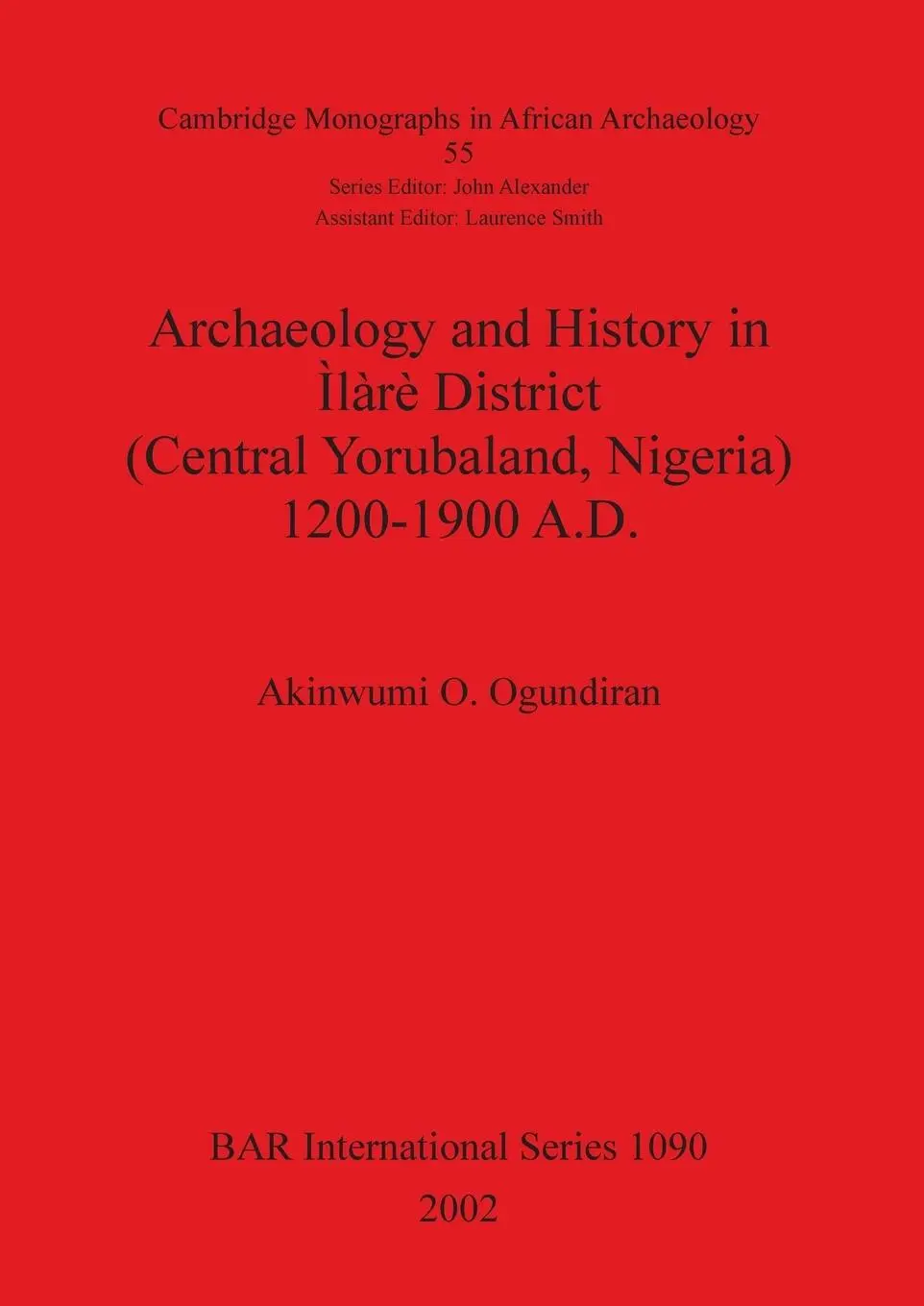 Cover: 9781841714684 | Archaeology and History in Ìlàrè District (Central Yorubaland,...