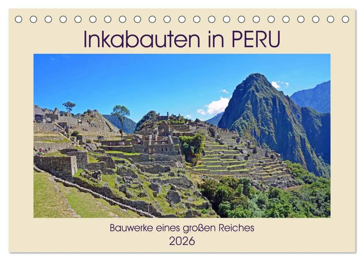 Cover: 9783457704684 | Inkabauten in PERU, Bauwerke eines großen Reiches (Tischkalender...