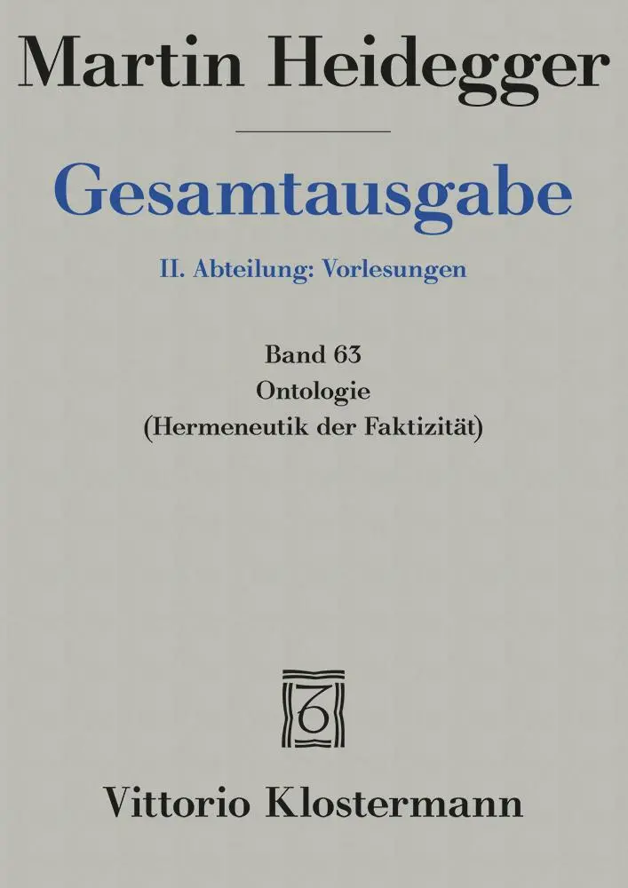 Cover: 9783465004684 | Gesamtausgabe. 4 Abteilungen / Ontologie. Hermeneutik der Faktizität
