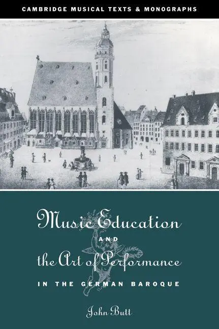 Cover: 9780521034784 | Music Education and the Art of Performance in the German Baroque
