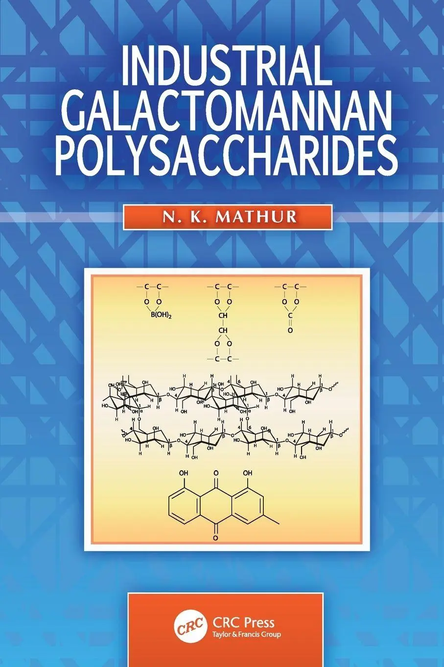 Cover: 9781138114784 | Industrial Galactomannan Polysaccharides | N. K. Mathur | Taschenbuch