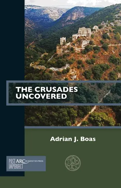 Cover: 9781641894784 | The Crusades Uncovered | Adrian J Boas | Taschenbuch | Englisch | 2022