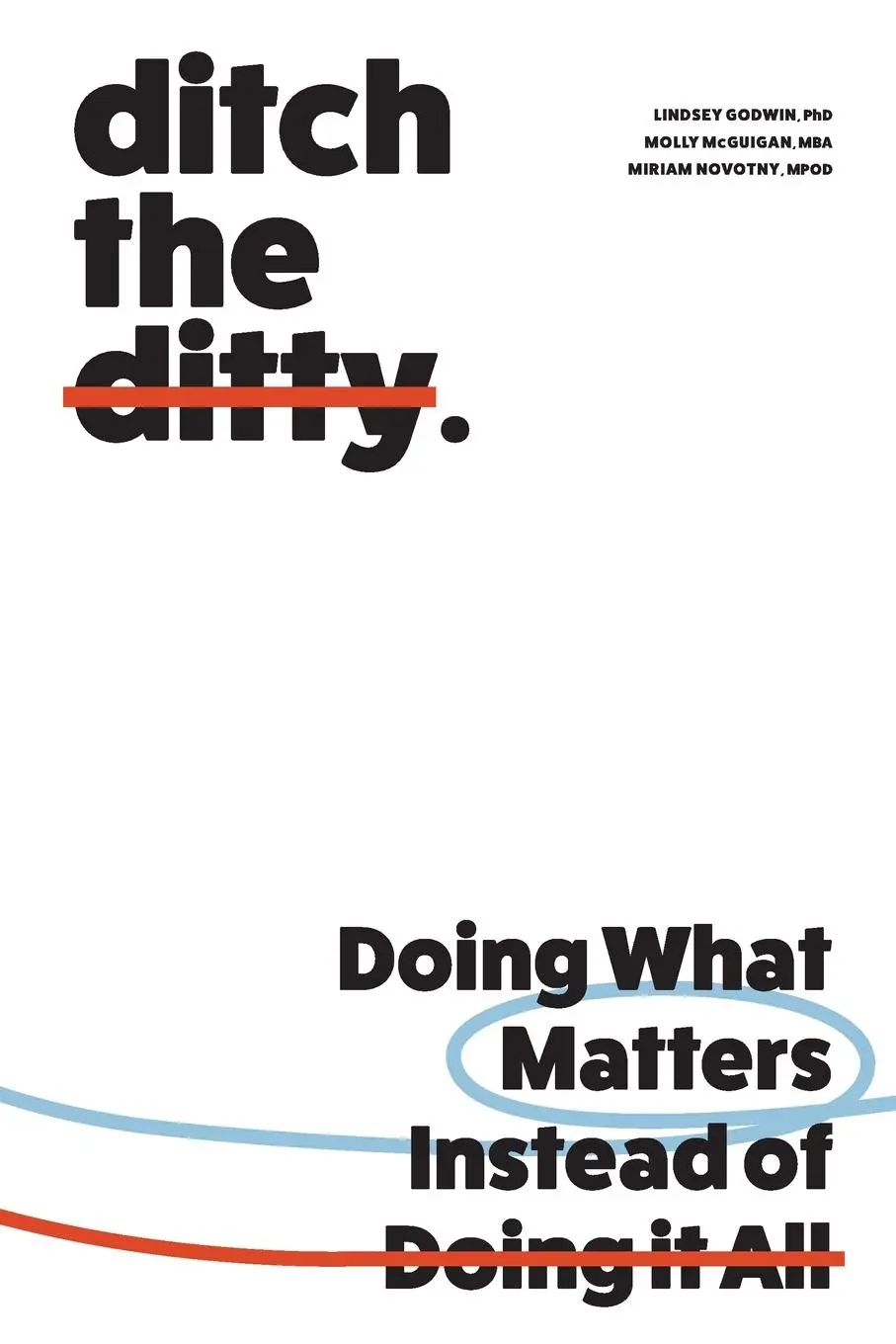 Cover: 9781957184784 | Ditch the Ditty | Doing What Matters Instead of Doing It All | Buch