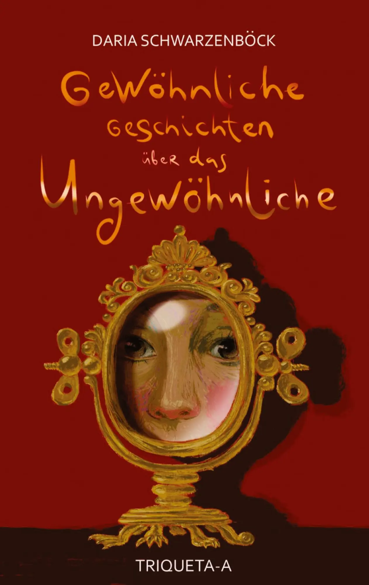 Cover: 9783347804784 | Gewöhnliche Geschichten über das Ungewöhnliche | Daria Schwarzenböck