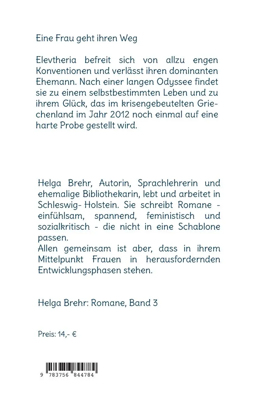 Rückseite: 9783756844784 | Elevtheria - die Frau und die Freiheit | Roman | Helga Brehr | Buch
