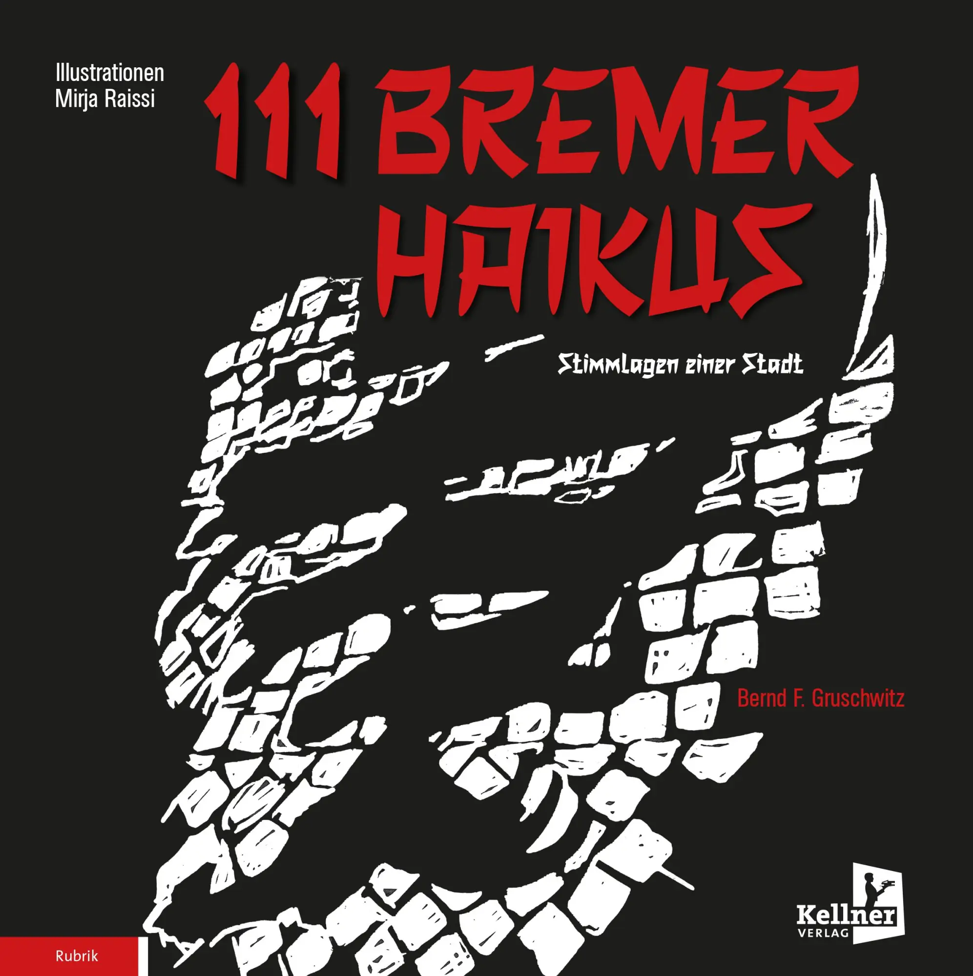 Cover: 9783956514784 | 111 Bremer Haikus | Stimmlagen einer Stadt | Bernd F. Gruschwitz