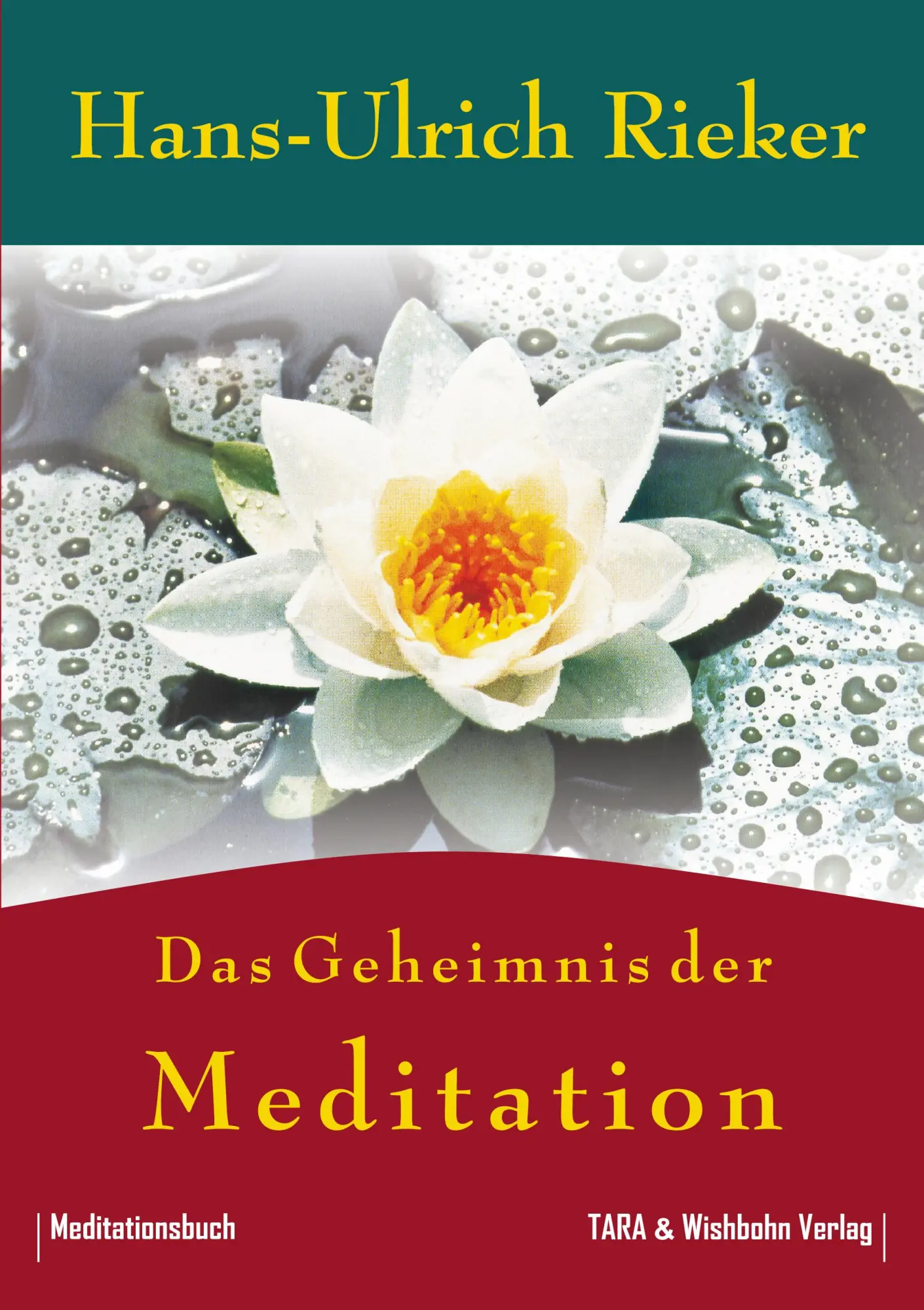 Cover: 9783980964784 | Das Geheimnis der Meditation | Hans-Ulrich Rieker | Taschenbuch | 2006