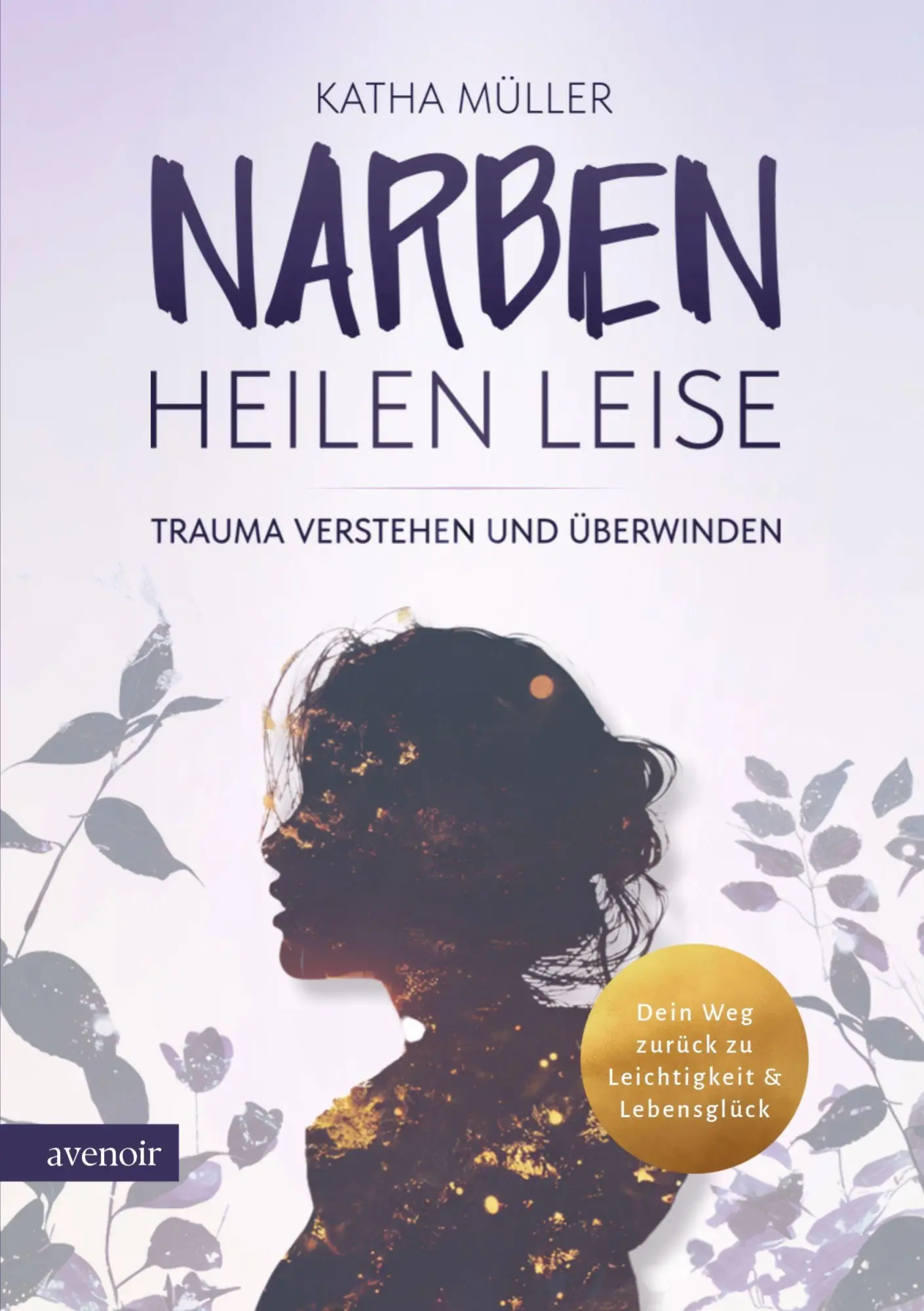 Cover: 9783982704784 | Narben heilen leise | Katha Müller | Taschenbuch | 188 S. | Deutsch