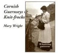 Cover: 9780955364884 | Cornish Guernseys and Knit-frocks | Mary Wright | Taschenbuch | 2008