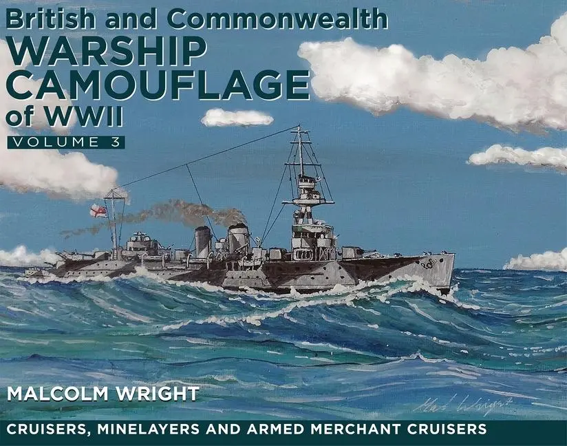 Cover: 9781399024884 | British and Commonwealth Warship Camouflage of WW II | Malcolm Wright