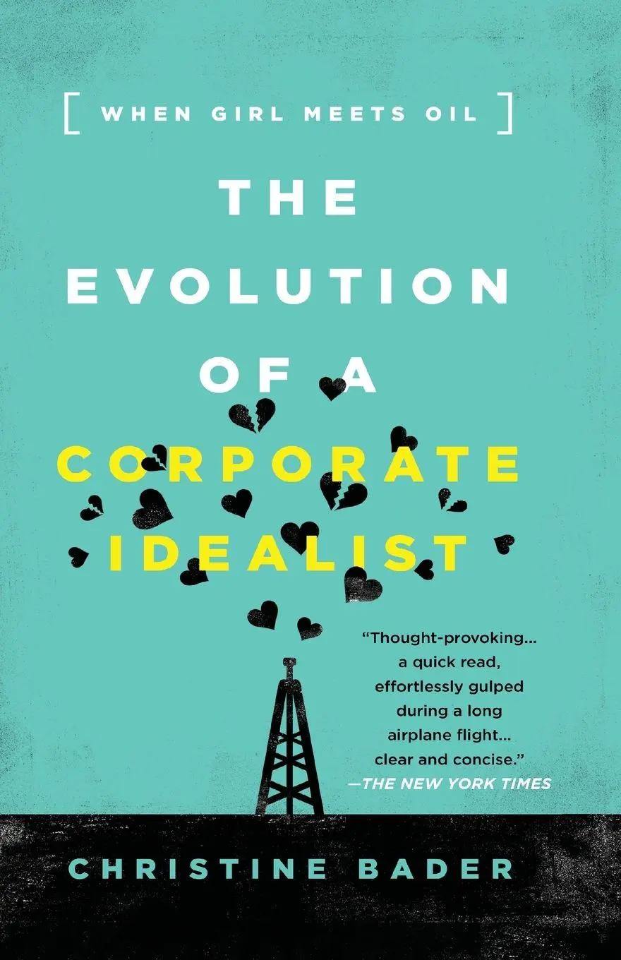 Cover: 9781937134884 | Evolution of a Corporate Idealist | When Girl Meets Oil | Bader | Buch