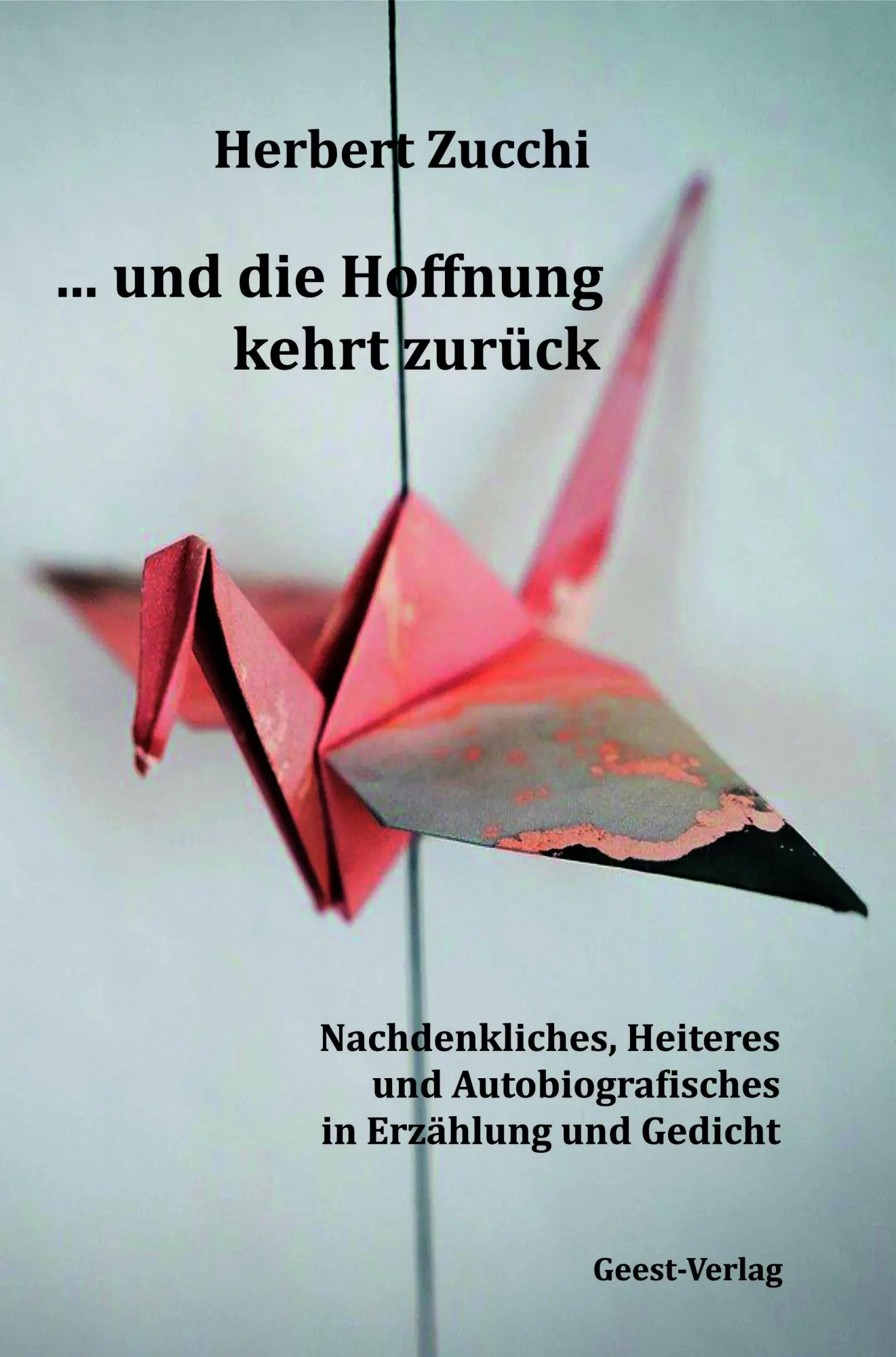 Cover: 9783690644884 | ... und die Hoffnung kehrt zurück | Herbert Zucchi | Taschenbuch