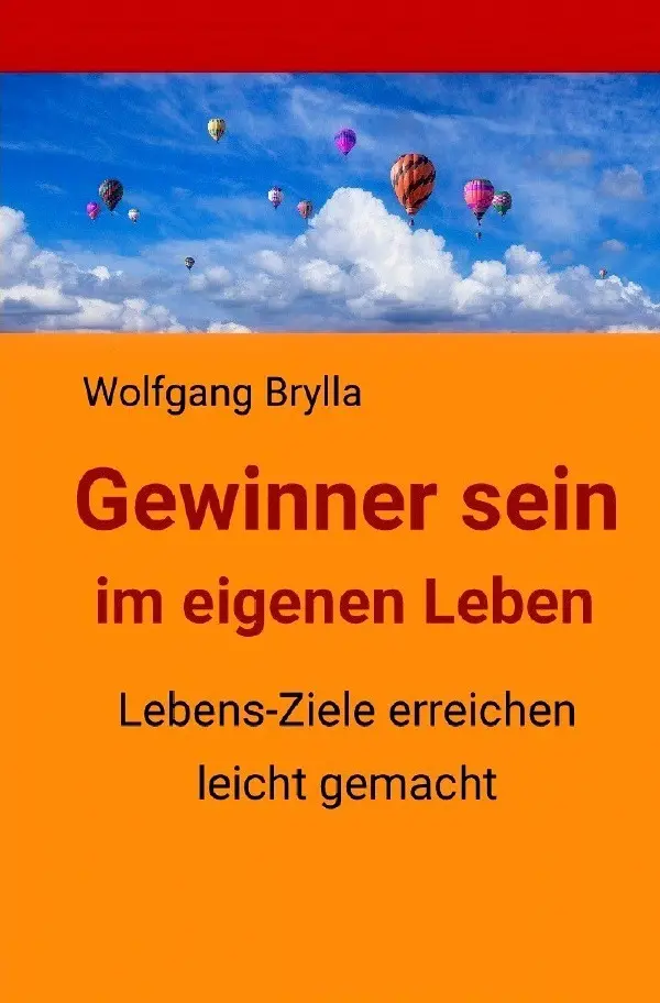 Cover: 9783746794884 | Gewinner sein im eigenen Leben | Lebens-Ziele erreichen leicht gemacht